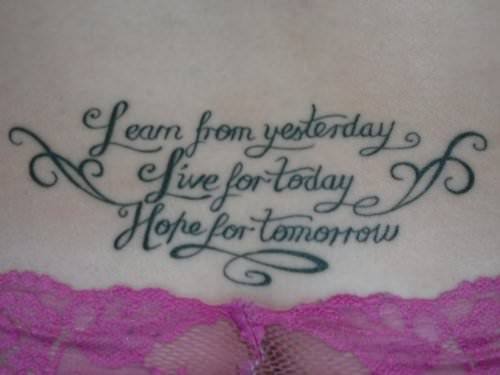 This inspirational quote tattoo gives three simple phrases for living a successful life